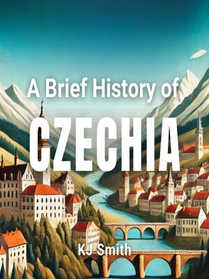 cover image of A Brief History of Czechia